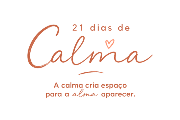 21 Dias de cALMA